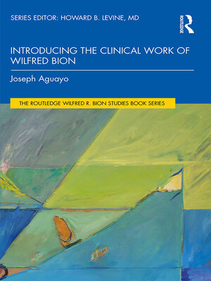 cover image of Introducing the Clinical Work of Wilfred Bion